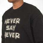 Men Unisex 'Never Say Never' Sweater