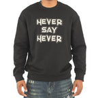 Men Unisex 'Never Say Never' Sweater